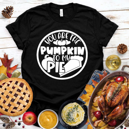 You Are The Pumpkin To My Pie T-Shirt Black - Graphic tee with 'You Are The Pumpkin To My Pie' design ideal for autumn fashion