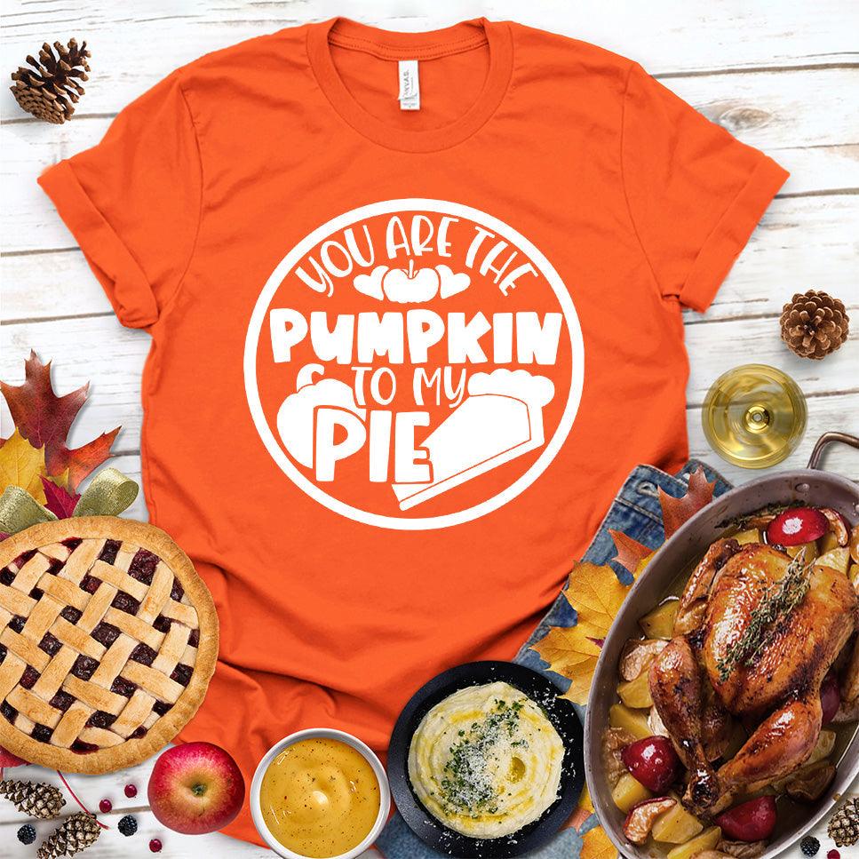 You Are The Pumpkin To My Pie T-Shirt Orange - Graphic tee with 'You Are The Pumpkin To My Pie' design ideal for autumn fashion