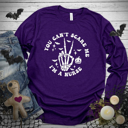 You Can't Scare Me I'm A Nurse Version 2 Long Sleeves - Brooke & Belle