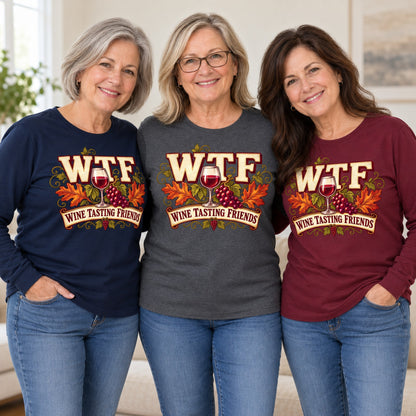 WTF Wine Tasting Friends long sleeve worn by three friends. Friends are wearing M, L and XL. [bb c=all r=friends]