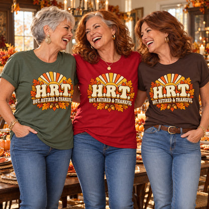 H.R.T. Hot, Retired & Thankful T-shirt worn by three friends. Friends are wearing M, L and XL. [bb c=all r=friends]