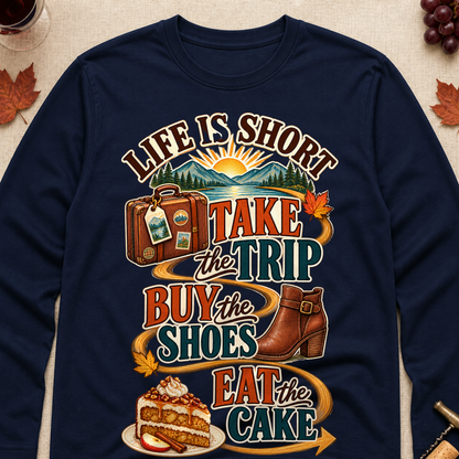Life Is Short Take The Trip Buy The Shoes Eat The Cake Fall Colored Print Long Sleeves - Navy - Brooke & Belle