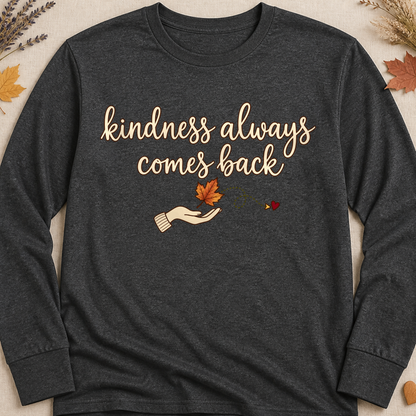 Kindness Always Comes Back Fall Colored Print Long Sleeves - Charcoal - Brooke & Belle