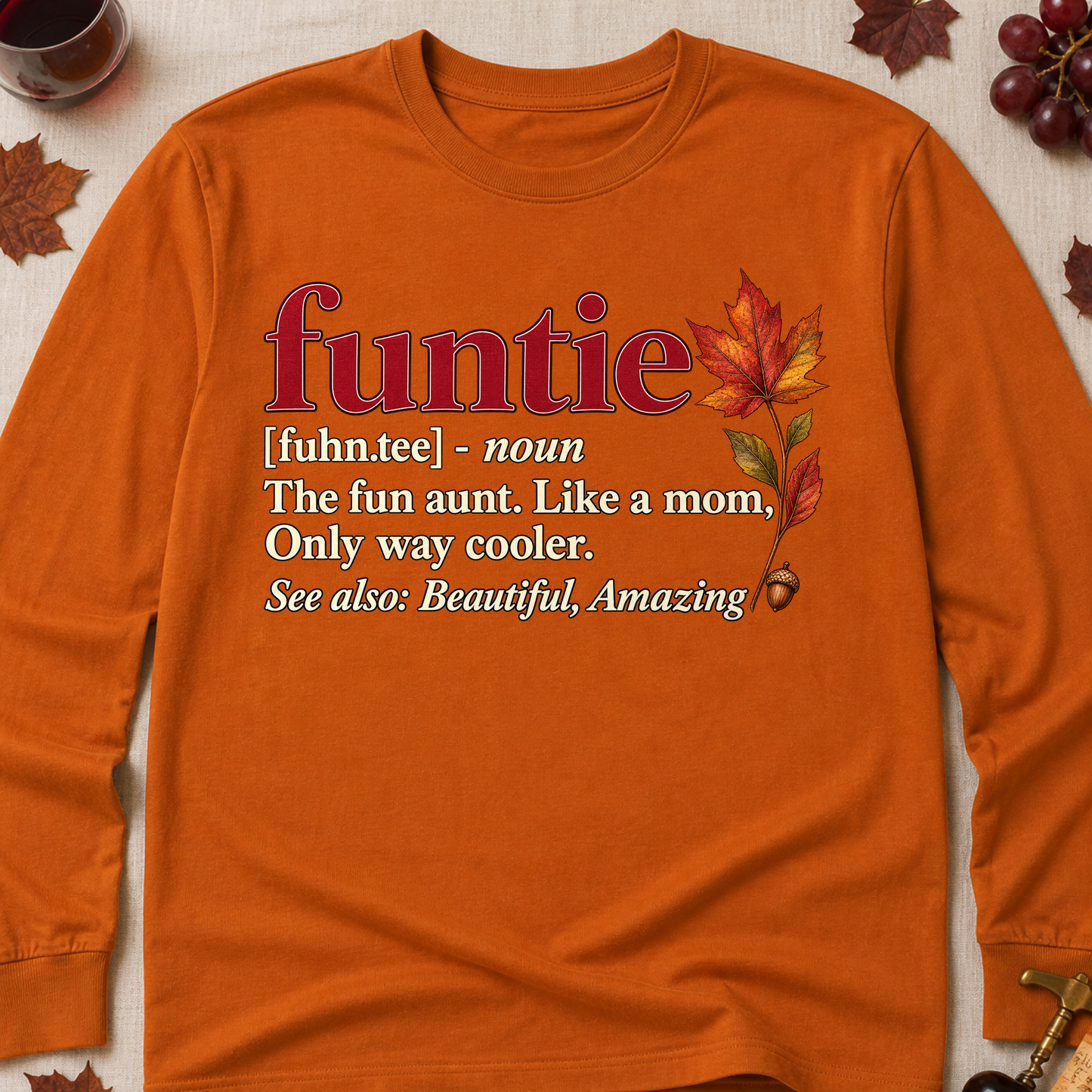 Funtie The Fun Aunt Like A Mom Only Way Cooler Fall Colored Print Long Sleeves - Texas Orange - Brooke & Belle