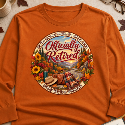 Officially Retired Every Day Is A Weekend Fall Colored Print Long Sleeves - Texas Orange - Brooke & Belle