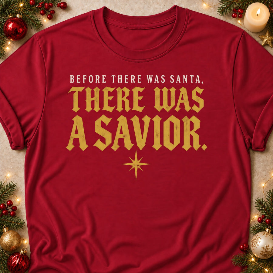 Before There Was Santa, There Was A Savior. Colored Print T-Shirt
