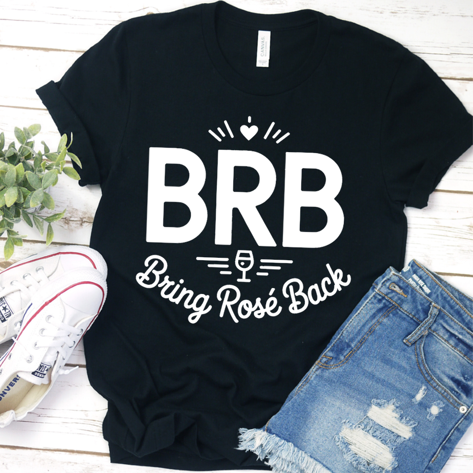BRB Bring Rosé Back T-Shirt - Black - Brooke & Belle
