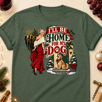 I'll Be Home For My Dog Christmas Dog Mom T-Shirt in Military Green