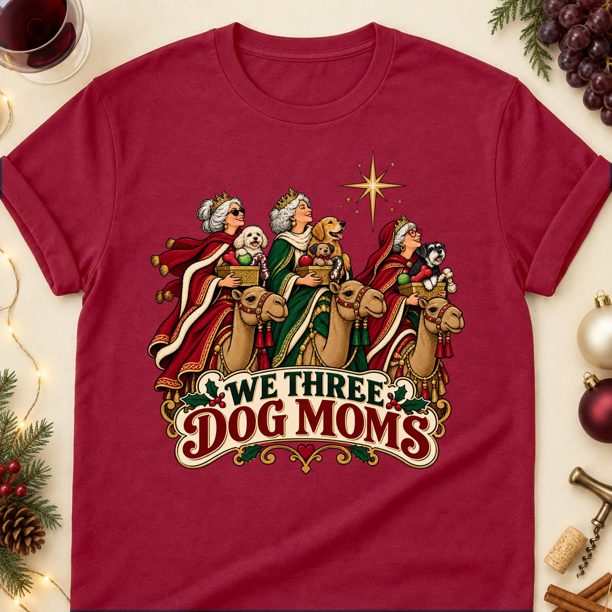 We Three Dog Moms Christmas Dog Mom T-Shirt in Cardinal Red