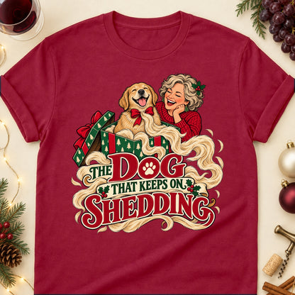 The Dog That Keeps On Shedding Christmas Dog Mom T-Shirt in Cardinal Red
