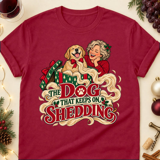 The Dog That Keeps On Shedding Christmas Dog Mom T-Shirt in Cardinal Red