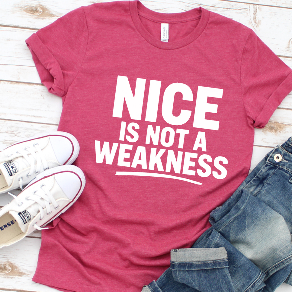 Nice Is Not A Weakness T-Shirt - Heather Raspberry - Brooke & Belle