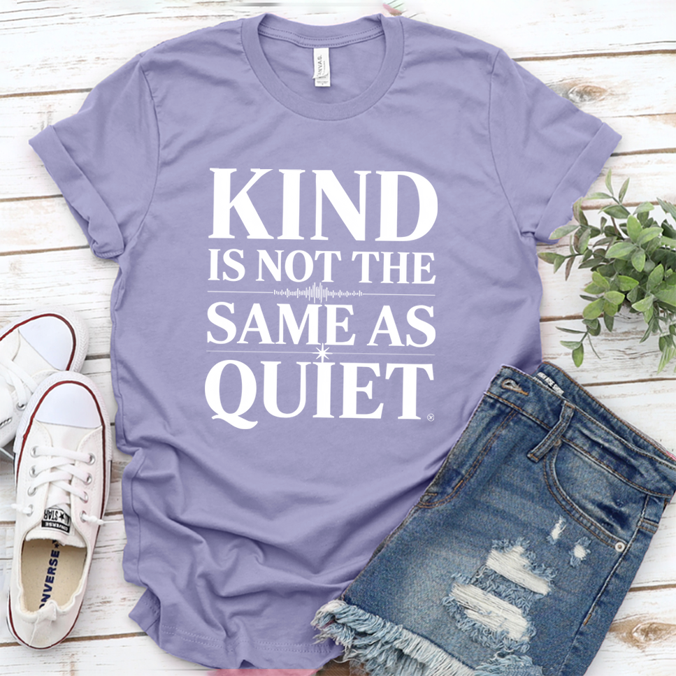 Kind Is Not The Same As Quiet T-Shirt - Dark Lavender - Brooke & Belle