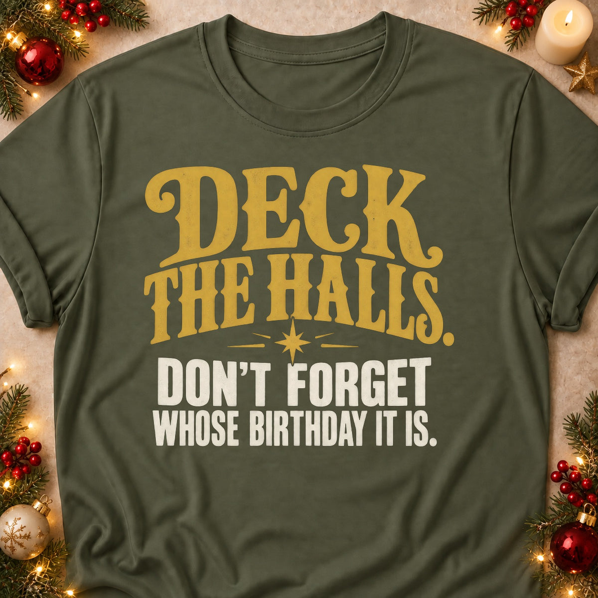 Whose Birthday It Is faith T-shirt in Military Green, laid flat. [bb c=military-green r=flat]
