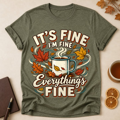 It's Fine I'm Fine Everything's Fine Fall T-shirt - Heather Military Green - Brooke & Belle