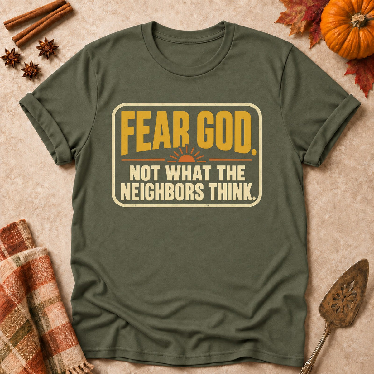 Not What The Neighbors Think faith T-shirt in Military Green, laid flat. [bb c=military-green r=flat]