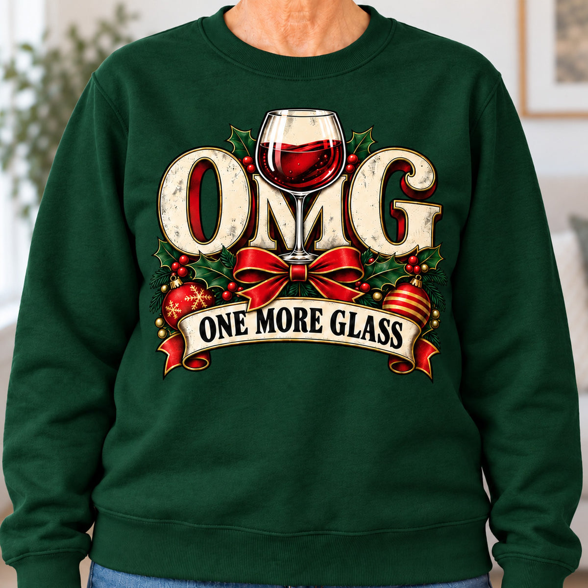 OMG One More Glass sweatshirt in Forest Green, close-up of the print, worn by Barbara. Barbara is 5′5″ and wears her usual size L. [bb c=forest-green r=close]