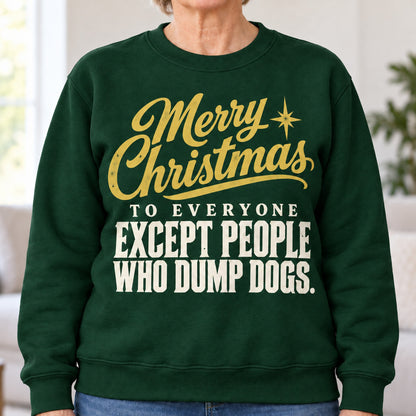 Merry Christmas Except People Who Dump Dogs sweatshirt in Forest Green, close-up of the print, worn by Nancy. Nancy is 5′5″ and wears her usual size L. [bb c=forest-green r=close]