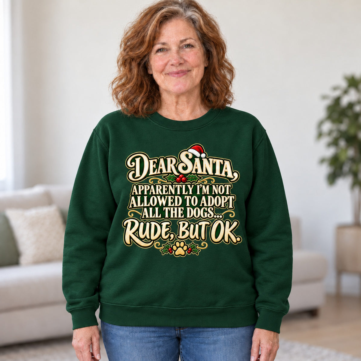 Dear Santa dog mom sweatshirt in Forest Green, worn by Gloria. Gloria is 5′5″ and wears her usual size L. [bb c=forest-green r=hero]