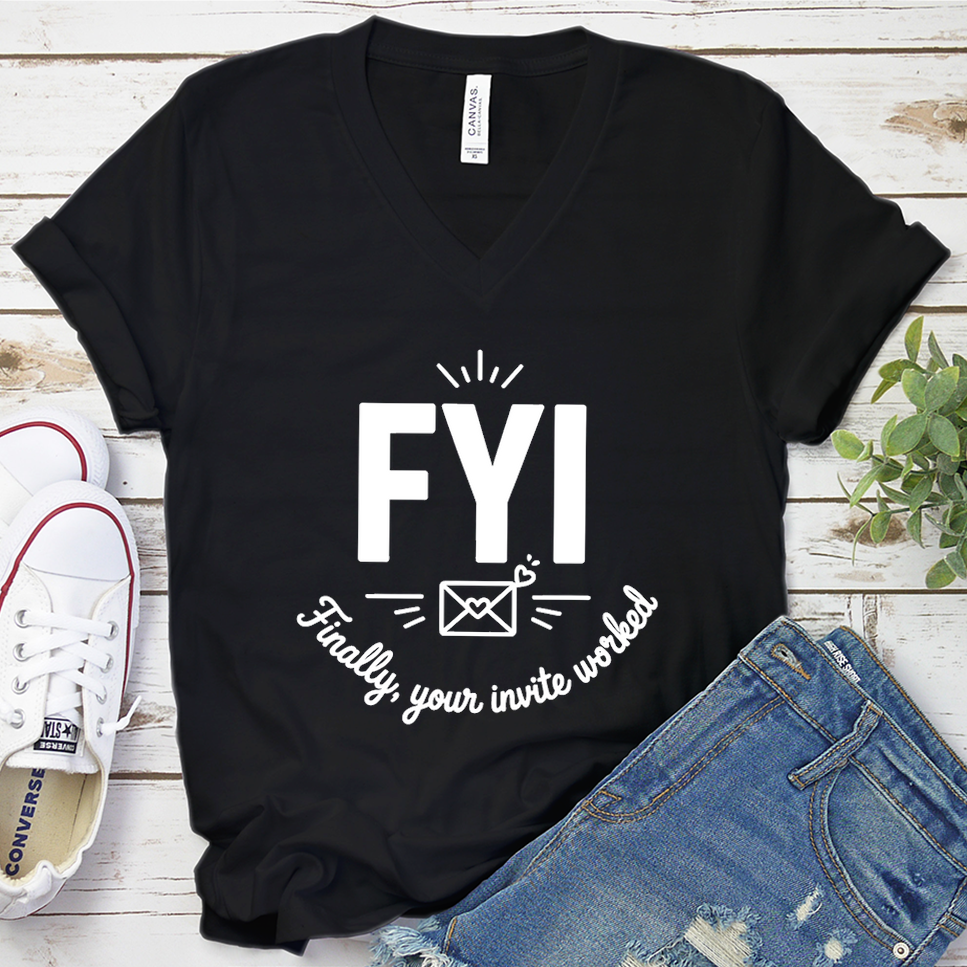 FYI Finally, Your Invite Worked V-Neck - Black - Brooke & Belle