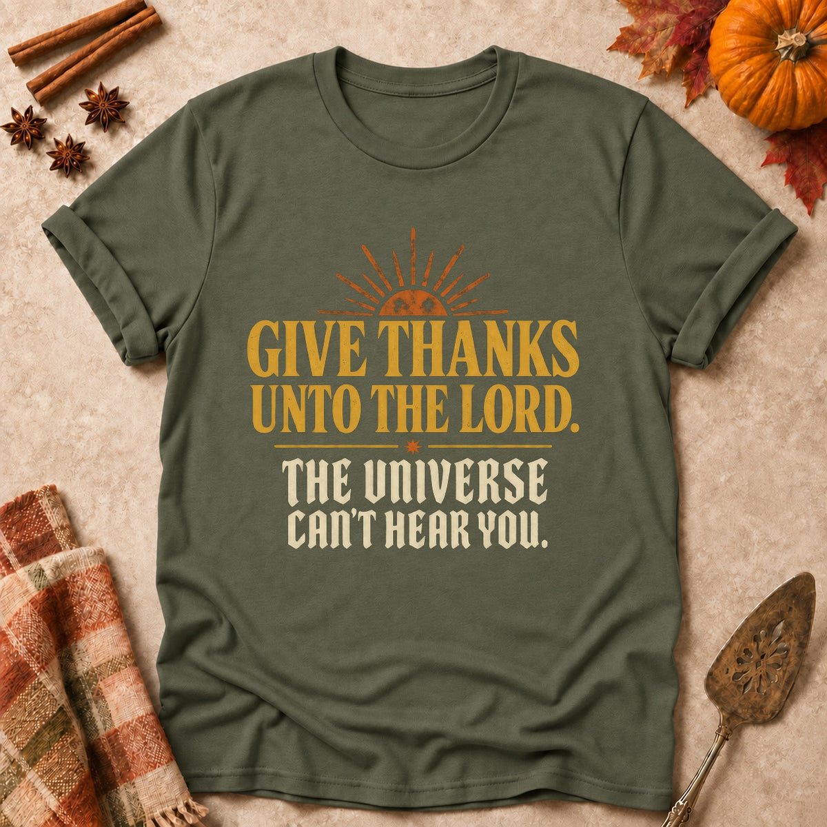 The Universe Can't Hear You faith T-shirt in Military Green, laid flat. [bb c=military-green r=flat]