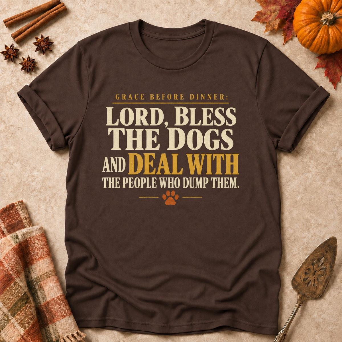 Grace Before Dinner dog mom T-shirt in Dark Chocolate, laid flat. [bb c=dark-chocolate r=flat]