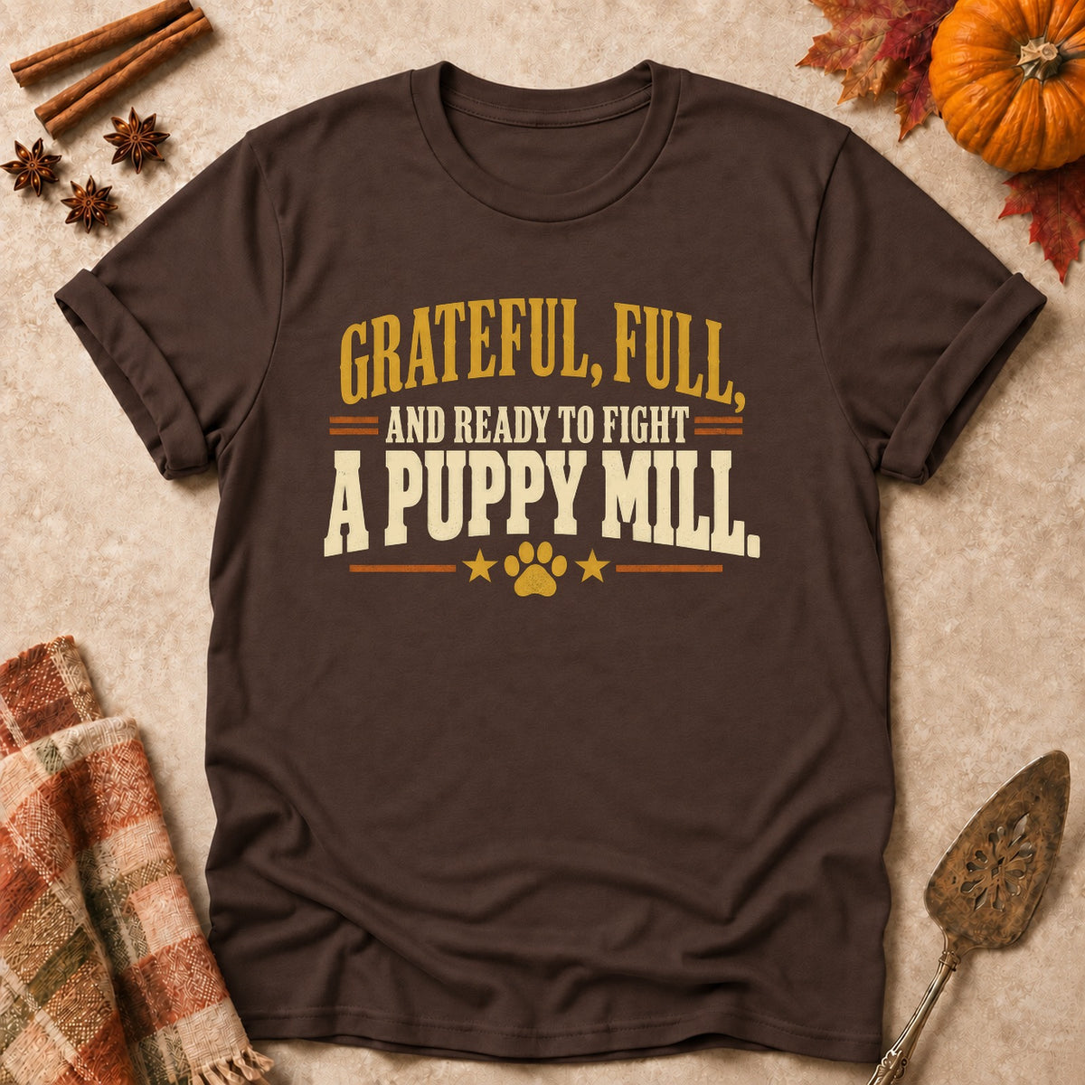 Ready To Fight A Puppy Mill dog mom T-shirt in Dark Chocolate, laid flat. [bb c=dark-chocolate r=flat]