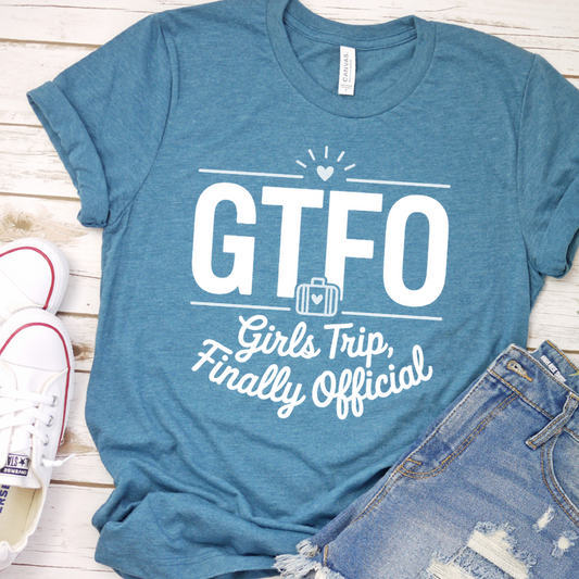 GTFO Girls Trip, Finally Official T-Shirt - Heather Deep Teal - Brooke & Belle