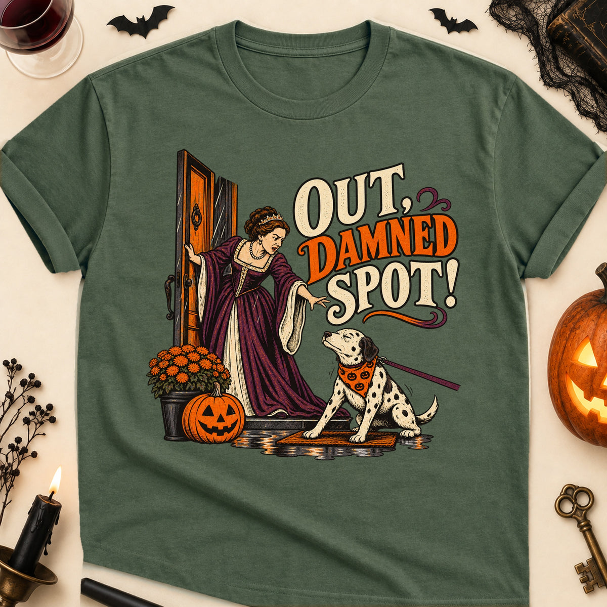 Out, Damned Spot! Halloween Dog Mom T-Shirt in Military Green