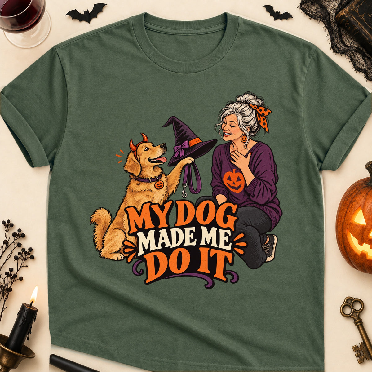 My Dog Made Me Do It Halloween Dog Mom T-Shirt in Military Green