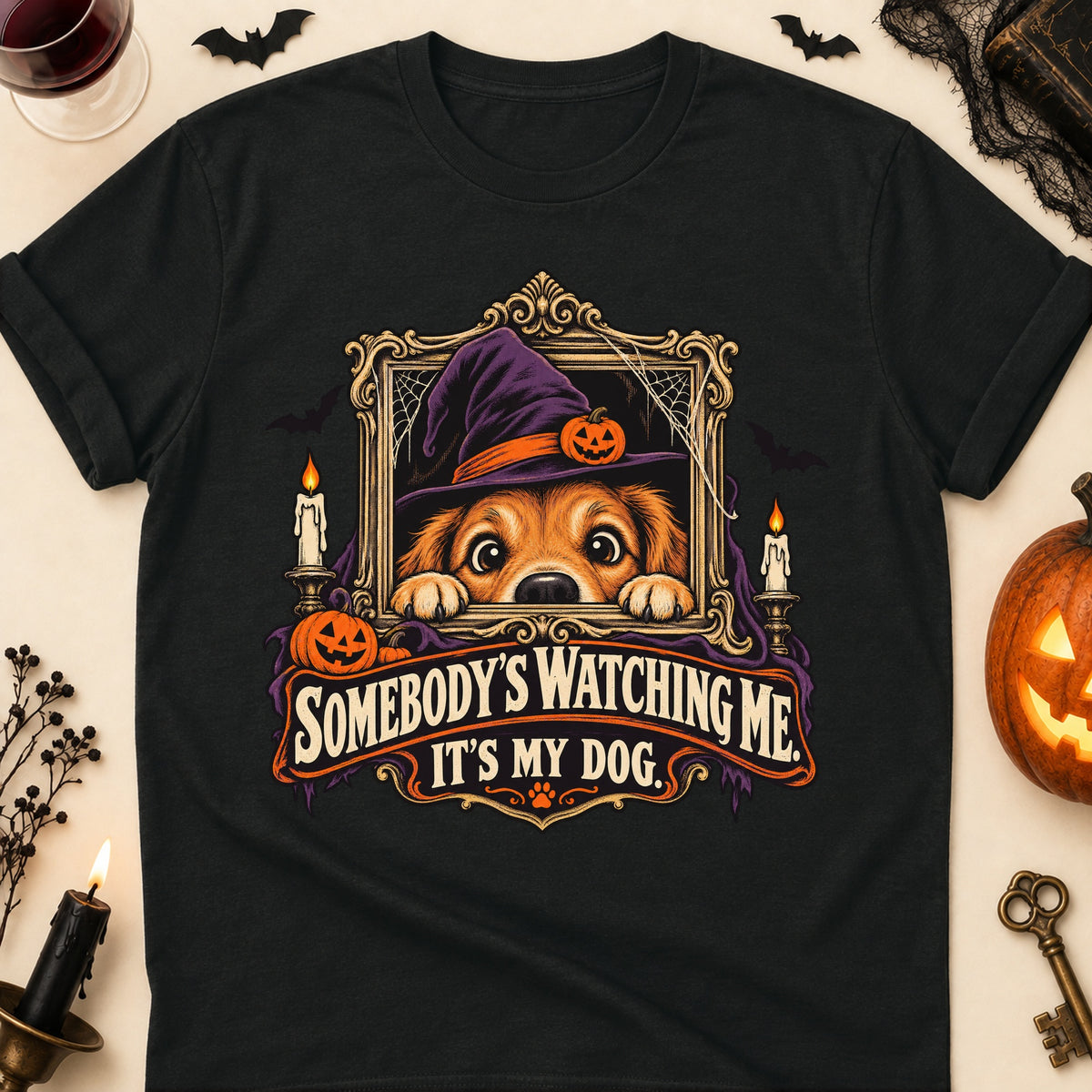 Somebody's Watching Me. It's My Dog. Halloween Dog Mom T-Shirt in Black