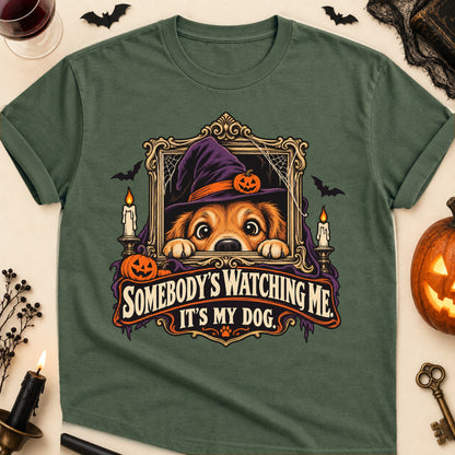 Somebody's Watching Me. It's My Dog. Halloween Dog Mom T-Shirt in Military Green