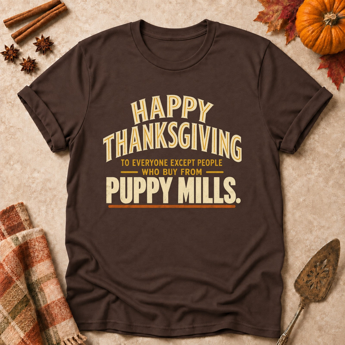 Except People Who Buy From Puppy Mills dog mom T-shirt in Dark Chocolate, laid flat. [bb c=dark-chocolate r=flat]