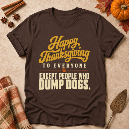 Except People Who Dump Dogs dog mom T-shirt in Dark Chocolate, laid flat. [bb c=dark-chocolate r=flat]