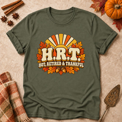 H.R.T. Hot, Retired & Thankful T-shirt in Military Green, laid flat. [bb c=military-green r=flat]