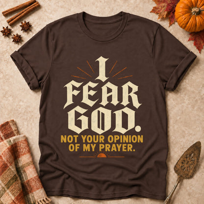 Not Your Opinion Of My Prayer faith T-shirt in Dark Chocolate, laid flat. [bb c=dark-chocolate r=flat]