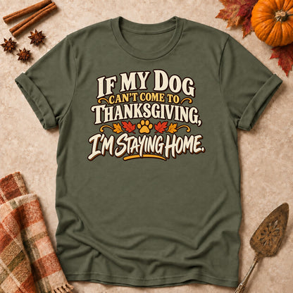 I'm Staying Home dog mom T-shirt in Military Green, laid flat. [bb c=military-green r=flat]