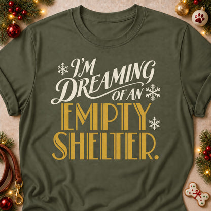 Dreaming Of An Empty Shelter dog mom T-shirt in Military Green, laid flat. [bb c=military-green r=flat]