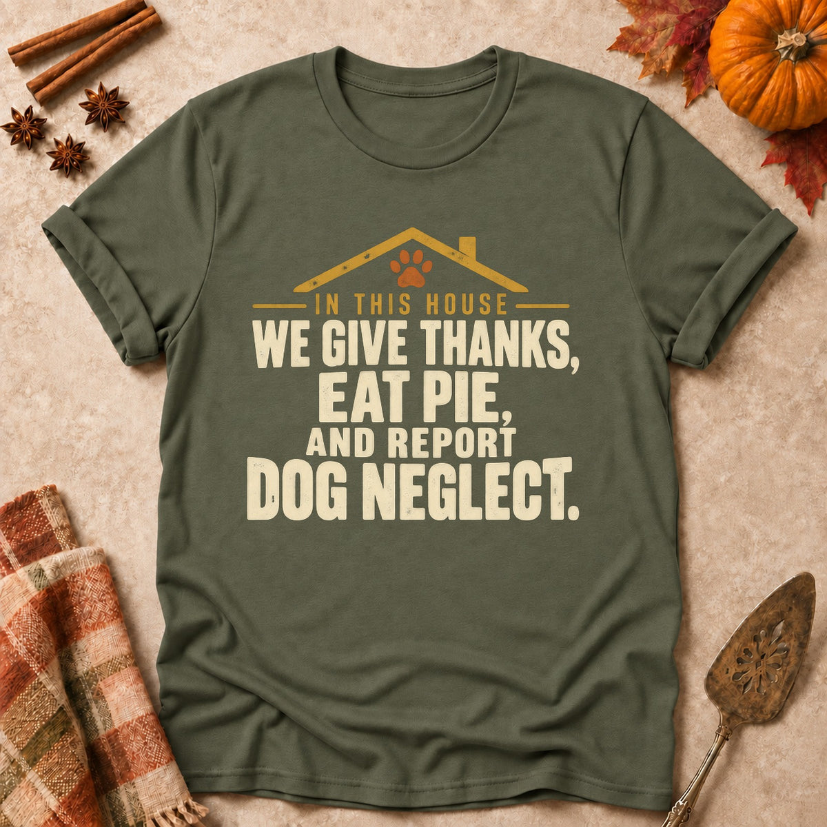 In This House dog mom T-shirt in Military Green, laid flat. [bb c=military-green r=flat]