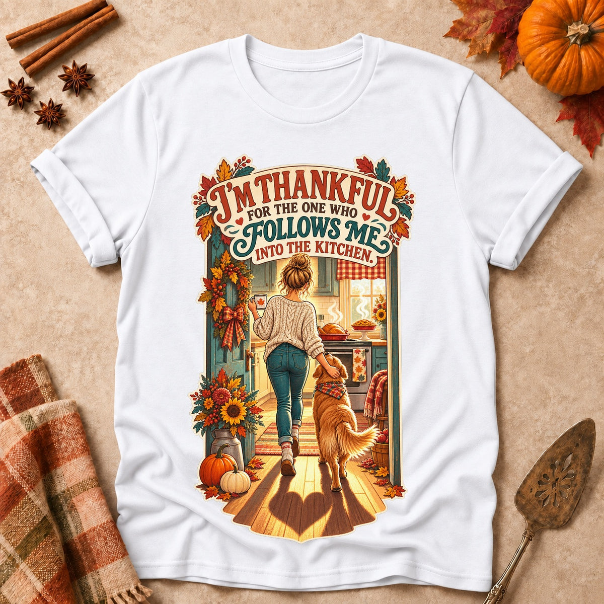 I'm Thankful For The One Who Follows Me Into The Kitchen Colored Print T-Shirt - White - Brooke & Belle
