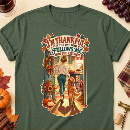 I'm Thankful For The One Who Follows Me Into The Kitchen Colored Print T-Shirt - Military Green - Brooke & Belle