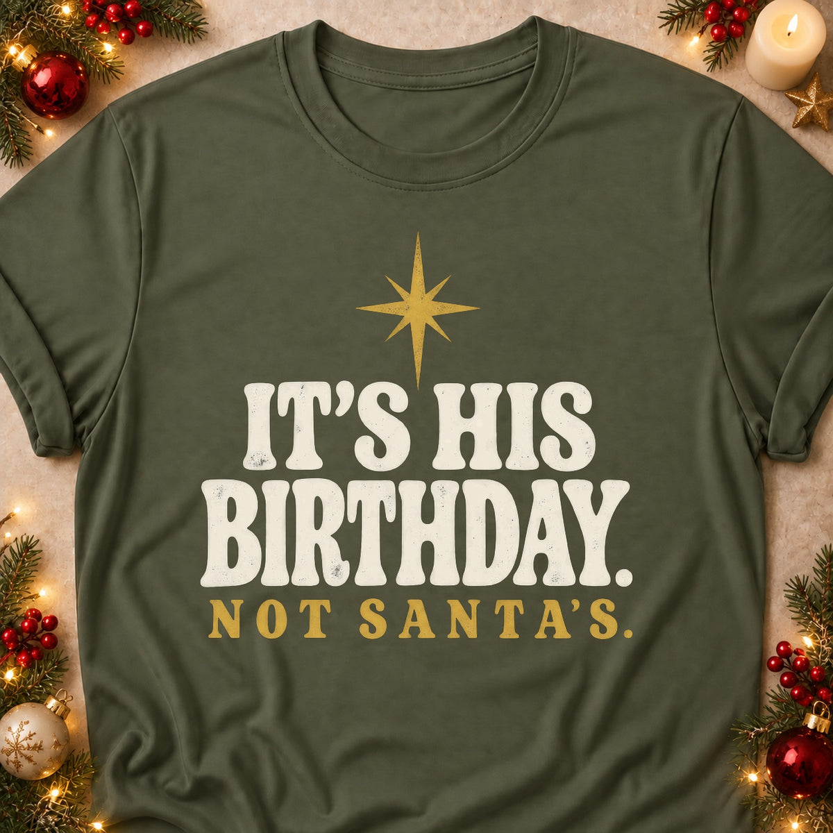 Not Santa's faith T-shirt in Military Green, laid flat. [bb c=military-green r=flat]