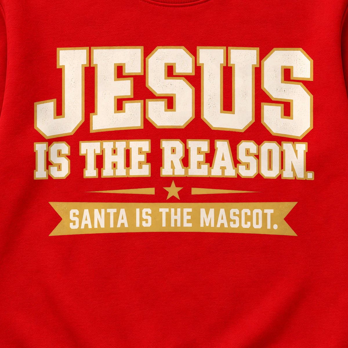 Jesus Is The Reason. Santa Is The Mascot. Colored Print Sweatshirt in Red — design detail