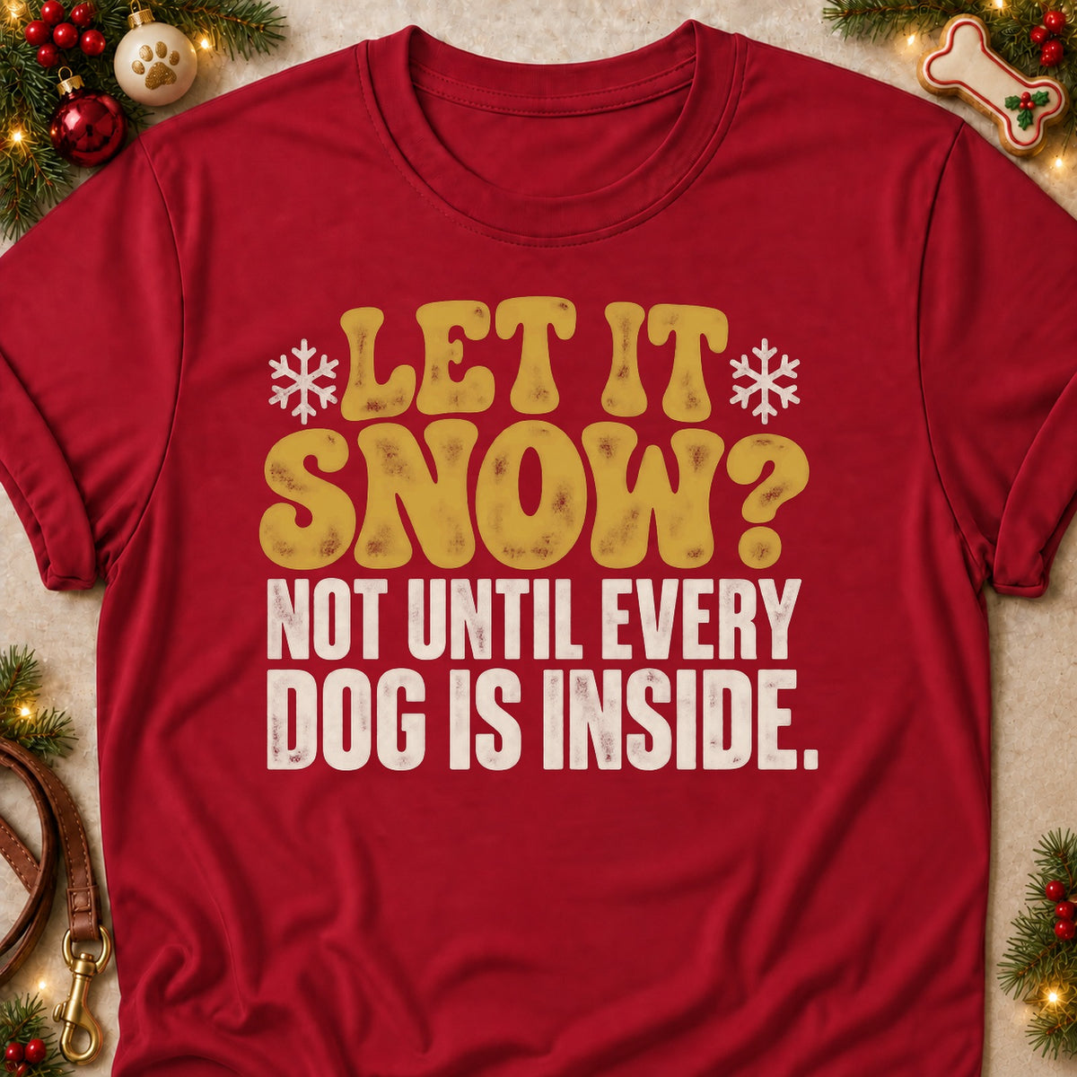 Not Until Every Dog Is Inside dog mom T-shirt in Cardinal Red, laid flat. [bb c=cardinal-red r=flat]