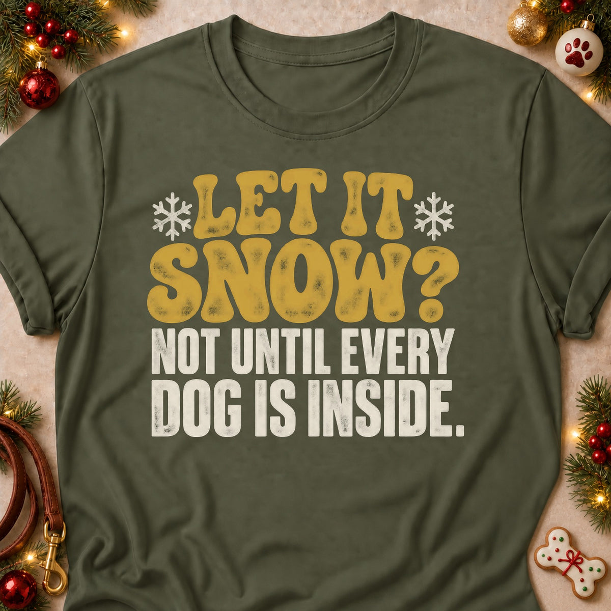 Not Until Every Dog Is Inside dog mom T-shirt in Military Green, laid flat. [bb c=military-green r=flat]