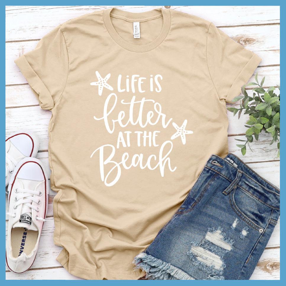 Life Is Better At the Beach T-Shirt Soft Cream - Graphic Life Is Better At The Beach T-Shirt with Starfish Design