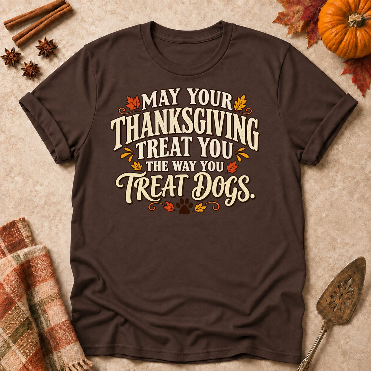 The Way You Treat Dogs dog mom T-shirt in Dark Chocolate, laid flat. [bb c=dark-chocolate r=flat]
