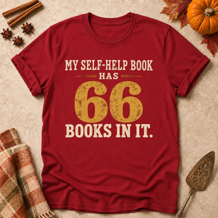 My Self-Help Book Has 66 Books In It. Colored Print T-Shirt