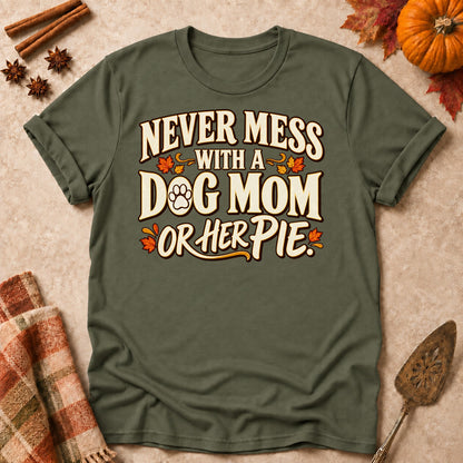 Never Mess With A Dog Mom T-shirt in Military Green, laid flat. [bb c=military-green r=flat]