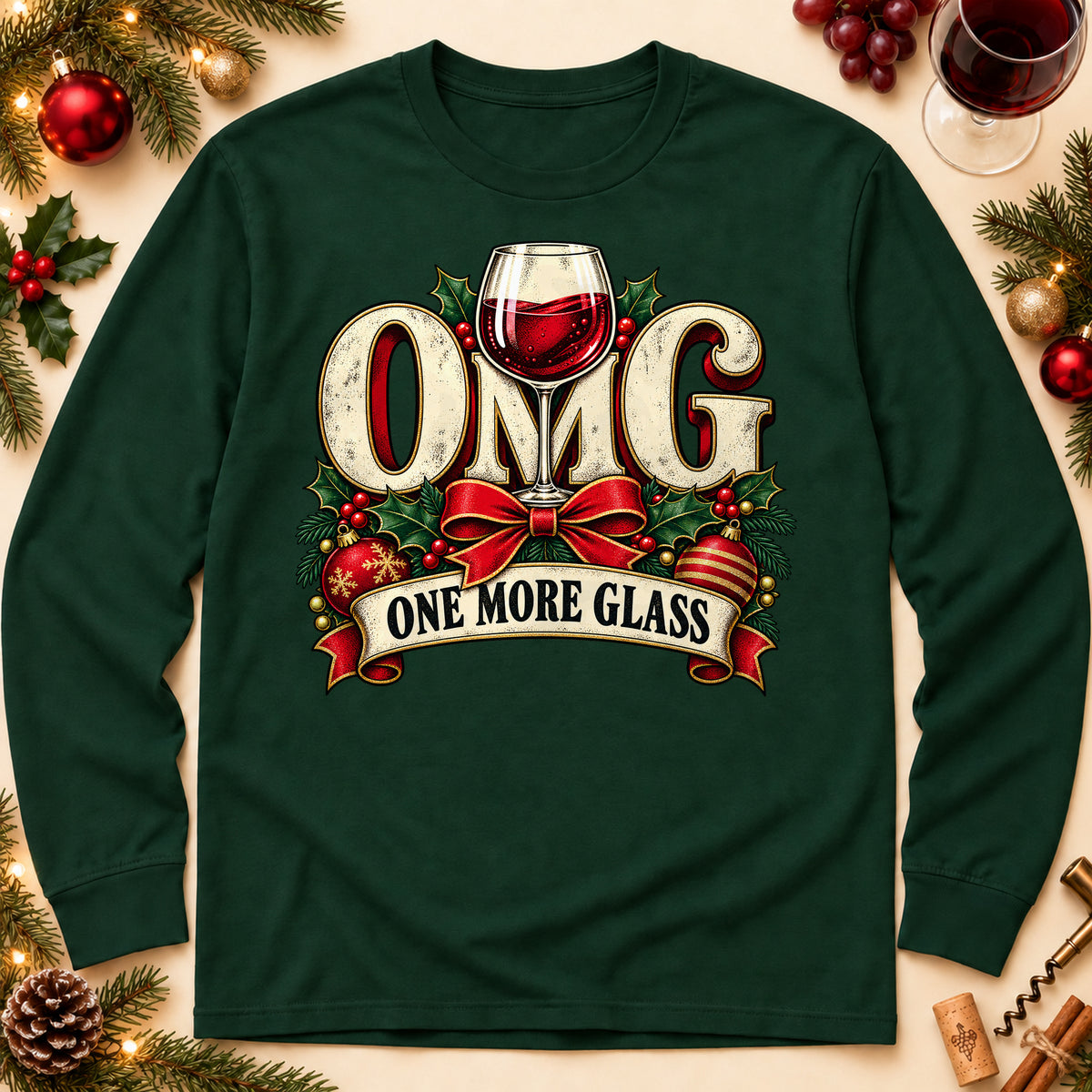 OMG One More Glass long sleeve in Forest Green, laid flat. [bb c=forest-green r=flat]